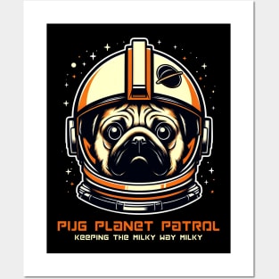 Pug Planet Patrol. Keeping the Milky Way Milky Posters and Art